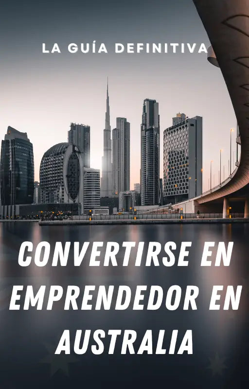 La guía completa del emprendedor en Australia Dream Australia